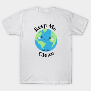 Earth Day - Keep the Planet Clean T-Shirt